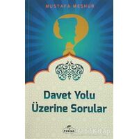 Davet Yolu Üzerinde Sorular - Mustafa Meşhur - Ravza Yayınları