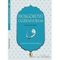 Hoşgörüyü Öğreniyorum - Alpnur Kahvecioğlu - Ehil Yayınları