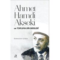 Ahmet Hamdi Akseki ve Topluma Din Dersleri - Ramazan Gürel - Fecr Yayınları