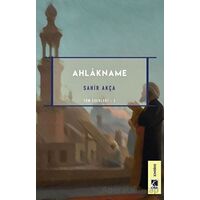 Ahlakname - Sahir Akça - Çıra Yayınları