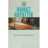 Namaz Hayattır - Mustafa Mullaoğlu - Ravza Yayınları
