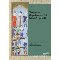 Yönetim ve Organizasyona Dair İslami Perspektifler - Abbas J. Ali - Albaraka Yayınları