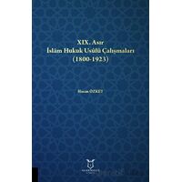 XIX. Asır İslam Hukuk Usulü Çalışmaları (1800-1923) - Hasan Özket - Akademisyen Kitabevi