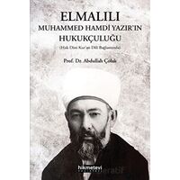 Elmalılı Muhammed Hamdi Yazırın Hukukçuluğu - Abdullah Çolak - Hikmetevi Yayınları