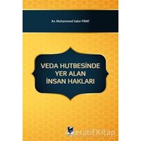 Veda Hutbesinde Yer Alan İnsan Hakları - Muhammed Sabır Fırat - Adalet Yayınevi