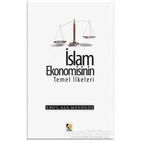 İslam Ekonomisinin Temel İlkeleri - Seyyid Ebul-Ala el-Mevdudi - Çıra Yayınları