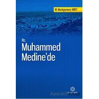Hz. Muhammed Medinede - W. Montgomery Watt - Kuramer Yayınları