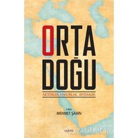 Ortadoğu: Aktörler Unsurlar Sistemler - Kolektif - Kopernik Kitap