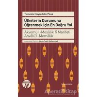 Ülkelerin Durumunu Öğrenmek İçin En Doğru Yol - Hayreddin Paşa - Büyüyen Ay Yayınları