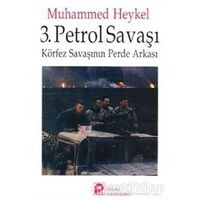3. Petrol Savaşı Körfez Savaşının Perde Arkası - Muhammed Heykel - Pınar Yayınları