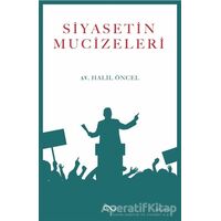 Siyasetin Mucizeleri - Halil Öncel - Bengisu Yayınları