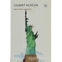 Barbarlıklar Çatışması - Gilbert Achcar - İthaki Yayınları