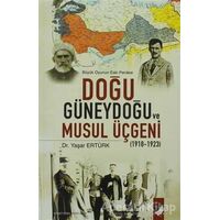 Büyük Doğunun Eski Perdesi - Doğu Güneydoğu ve Musul Üçgeni