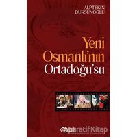 Yeni Osmanlı’nın Ortadoğu’su - Alptekin Dursunoğlu - Önsöz Yayıncılık