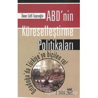 ABD’nin Kürelleştirme Politikaları - Ömer Lütfi Taşcıoğlu - Nobel Akademik Yayıncılık