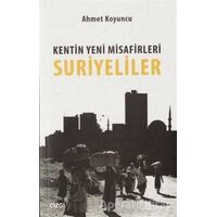 Kentin Yeni Misafirleri Suriyeliler - Ahmet Koyuncu - Çizgi Kitabevi Yayınları