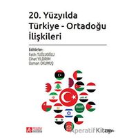 20. Yüzyılda Türkiye - Ortadoğu İlişkileri - Murat Köylü - Pegem Akademi Yayıncılık