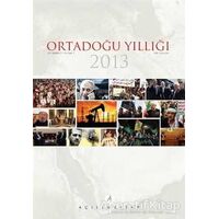 Ortadoğu Yıllığı 2013 - İsmail Numan Telci - Açılım Kitap