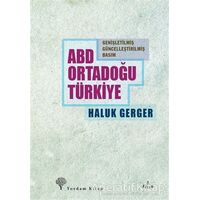 ABD, Ortadoğu, Türkiye - Haluk Gerger - Yordam Kitap