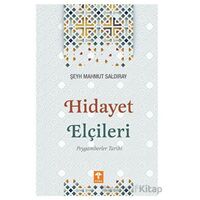 Hidayet Elçileri Peygamberler Tarihi - Şeyh Mahmut Saldıray - Kevser Yayınları