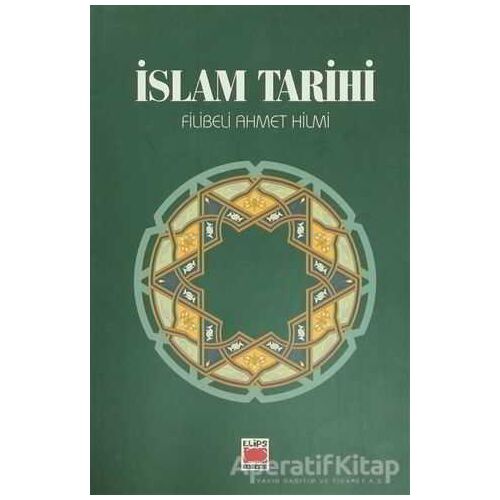 İslam Tarihi - Şehbenderzade Filibeli Ahmed Hilmi - Elips Kitap