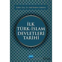 İlk Türk - İslam Devletleri Tarihi - Mustafa Hizmetli - Nobel Akademik Yayıncılık