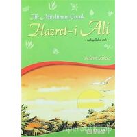 İlk Müslüman Çocuk Hazret-i Ali (r.a) - Adem Saraç - Erkam Yayınları