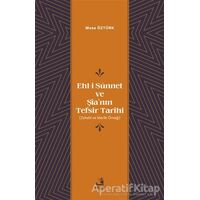 Ehl-i Su¨nnet ve Şia’nın Tefsir Tarihi - Musa Öztürk - Fecr Yayınları
