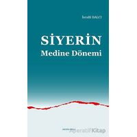 Siyerin Medine Dönemi - İsrafil Balcı - Ankara Okulu Yayınları