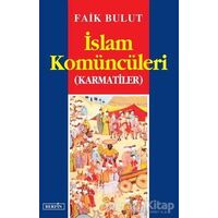 İslam Komüncüleri (Karmatiler) - Faik Bulut - Berfin Yayınları