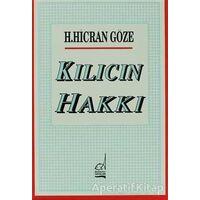 Kılıcın Hakkı - Hacer Hicran Göze - Boğaziçi Yayınları