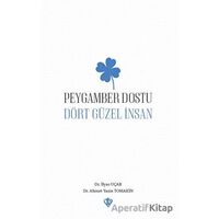 Peygamber Dostu Dört Güzel İnsan - Ahmet Yasin Tomakin - Türkiye Diyanet Vakfı Yayınları