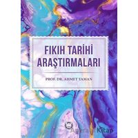 Fıkıh Tarihi Araştırmaları - Ahmet Yaman - Marmara Üniversitesi İlahiyat Fakültesi Vakfı