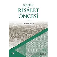 Siretin Risalet Öncesi - Emine Demil - Türkiye Diyanet Vakfı Yayınları