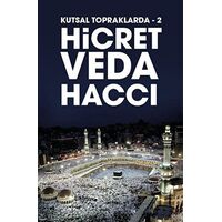 Hicret Veda Haccı - Kutsal Topraklarda 2 - Bahattin Akyön - Kadim Yayınları