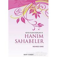 Büyük İslam Kadınları ve Hanım Sahabeler - Mehmed Emre - Çelik Yayınevi