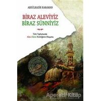 Biraz Aleviyiz, Biraz Sünniyiz - Abdülkadir Kahraman - Yüzleşme Yayınları