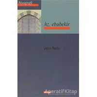 Hz. Ebubekir - Üstün Nezih - Beyan Yayınları