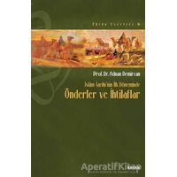 İslam Tarihi’nin İlk Döneminde Önderler ve İhtilaflar - Adnan Demircan - Beyan Yayınları