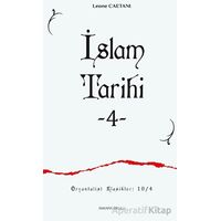İslam Tarihi - 4 - Leone Caetani - Ankara Okulu Yayınları