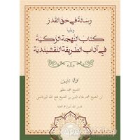 Risale Fi Hakkil Kader Veyeliha Kitabü’n Nühceti’z Zekiyye Fi Adabi’t Tarikati’n Nakşibendiyye