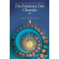 Geleneksel ve Çağdaş Metinlerle Din Felsefesine Dair Okumalar 2 - Recep Alpyağıl - İz Yayıncılık