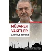 Mübarek Vakitler - Ö. Tuğrul İnançer - Sufi Kitap