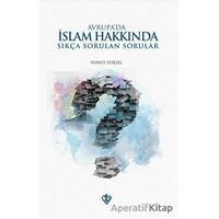 Avrupada İslam Hakkında Sıkça Sorulan Sorular - Yunus Yüksel - Türkiye Diyanet Vakfı Yayınları