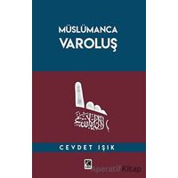 Müslümanca Varoluş - Cevdet Işık - Çıra Yayınları