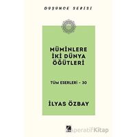 Müminlere İki Dünya Öğütleri - İlyas Özbay - Çıra Yayınları