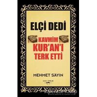 Elçi Dedi Kavmim Kur’an’ı Terk Etti - Mehmet Sayın - Sokak Kitapları Yayınları