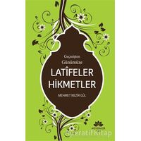 Geçmişten Günümüze Latifeler Hikmetler - Mehmet Nezir Gül - Mevsimler Kitap