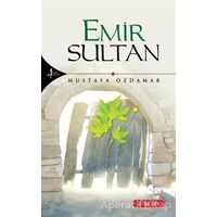 Emir Sultan - Mustafa Özdamar - Kırk Kandil Yayınları