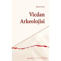 Vicdan Arkeolojisi - İlhami Güler - Ankara Okulu Yayınları